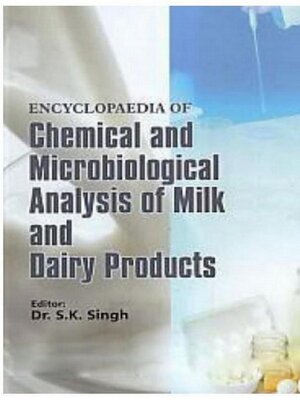 cover image of Encyclopaedia of Microbiological Analysis of Milk and Dairy Products